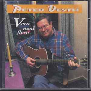 Peter Vesth - Vera Med Flere FLAC