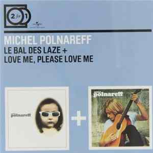 Michel Polnareff - Le Bal Des Laze + Love Me, Please Love Me FLAC