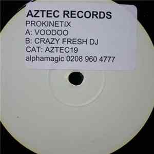 Prokinetix - Voodoo / Crazy Fresh DJ FLAC