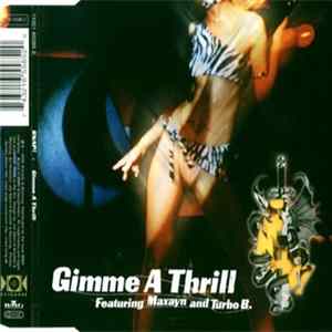 Snap! Featuring Maxayn And Turbo B. - Gimme A Thrill FLAC