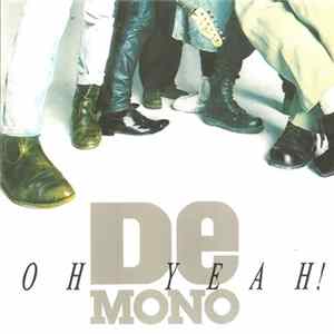 De Mono - Oh Yeah! FLAC