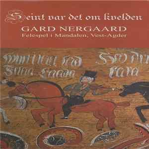 Gard Nergaard - Seint Var Det Om Kvelden (Felespel I Mandalen, Vest-Agder) FLAC