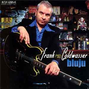 Frank Goldwasser - Bluju FLAC