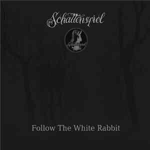 Schattenspiel - Follow the White Rabbit FLAC