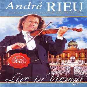 André Rieu & The Johann Strauss Orchestra - Live In Vienna FLAC