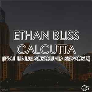 Ethan Bliss - Calcutta (FM1 Underground Rework) FLAC