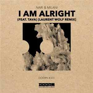 Nari & Milani Feat. Tava - I Am Alright (Laurent Wolf Remix) FLAC