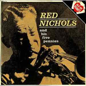 Red Nichols And His Five Pennies - Red Nichols And His Five Pennies FLAC