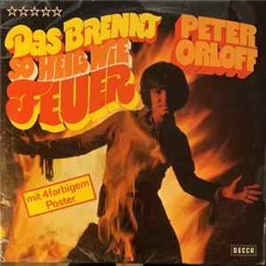 Peter Orloff - Das Brennt So Heiß Wie Feuer FLAC