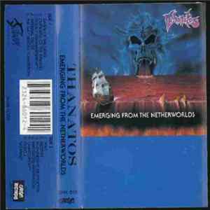 Thanatos - Emerging From The Netherworlds FLAC