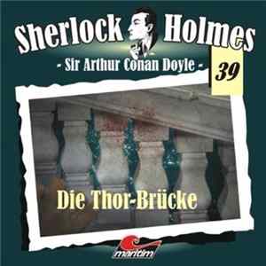 Sir Arthur Conan Doyle - Sherlock Holmes (39) - Die Thor-Brücke FLAC