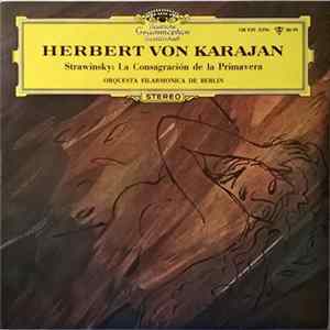 Strawinsky / Orquesta Filarmónica de Berlín, Herbert von Karajan - La Consagración De La Primavera FLAC