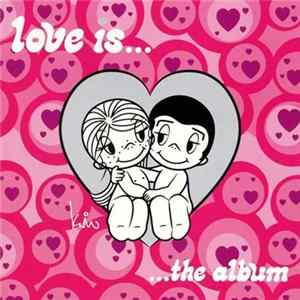 Various - Love Is... ...The Album FLAC