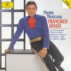 Francisco Araiza - Fiesta Mexicana FLAC