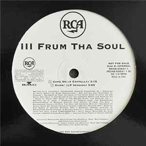III Frum Tha Soul - Come On FLAC