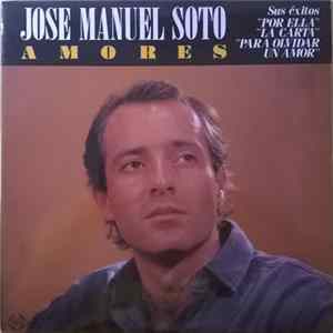Jose Manuel Soto - Amores - Sus Exitos FLAC