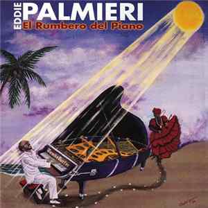 Eddie Palmieri - El Rumbero Del Piano FLAC