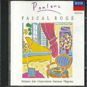 Poulenc, Pascal Rogé - Nocturnes, Suites, 6 Improvisations, Intermezzi, Villageoises FLAC