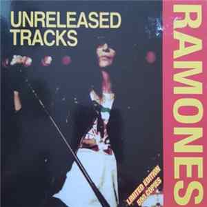 Ramones - Unreleased Tracks FLAC