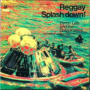 Byron Lee And The Dragonaires - Reggay Splash Down! FLAC