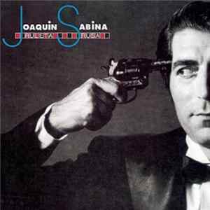 Joaquín Sabina - Ruleta Rusa FLAC