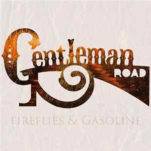 Gentleman Road - Fireflies & Gasoline FLAC