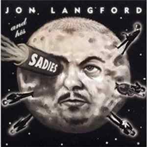 Jon Langford And His Sadies - Mayors Of The Moon FLAC