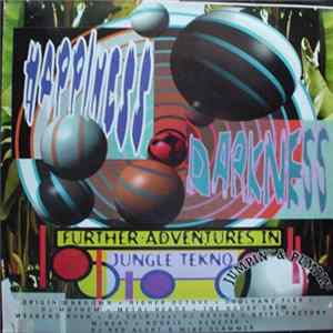 Various - Happiness & Darkness - Further Adventures In Jungle Tekno FLAC