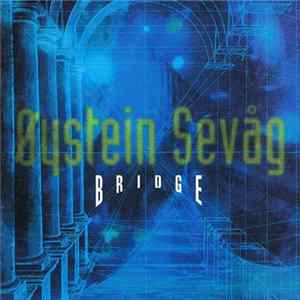 Øystein Sevåg - Bridge FLAC