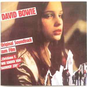 David Bowie - Christiane F. - Wir Kinder Vom Bahnhof Zoo (Original Soundtrack Zum Film) / Baal / Rarities FLAC