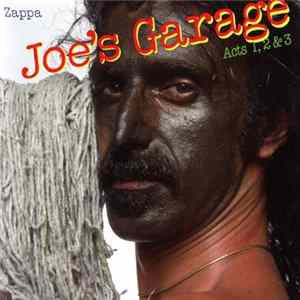 Zappa - Joe's Garage Acts 1, 2 & 3 FLAC