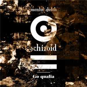 Go-qualia - Mental Sketch Schizoid-III FLAC