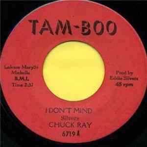Chuck Ray - I Don`t Mind FLAC