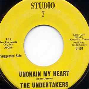 The Undertakers - Unchain My Heart / It's My Time FLAC