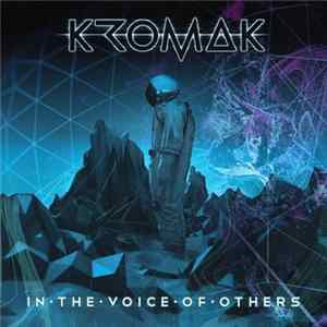 Kromak - In The Voice Of Others FLAC