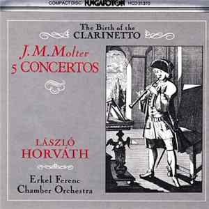 J.M. Molter, László Horváth , Erkel Ferenc Chamber Orchestra, Budapest, Eszter Bedö, Lili Áldor - 5 Concertos FLAC