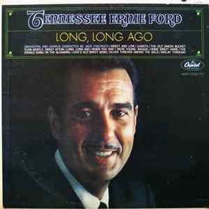 Tennessee Ernie Ford - Long, Long Ago FLAC