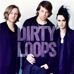 Dirty Loops - Loopified (Deluxe Edition) FLAC