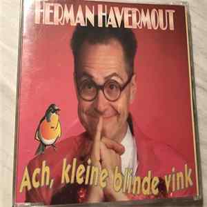 Herman Havermout - Ach, Kleine Blinde Vink FLAC