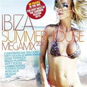 Various - Ibiza Summerhouse Megamix 2010 FLAC