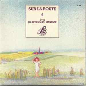 Jo Akepsimas, Mannick - Sur La Route FLAC