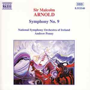 Sir Malcolm Arnold - National Symphony Orchestra Of Ireland, Andrew Penny - Symphony No. 9 FLAC