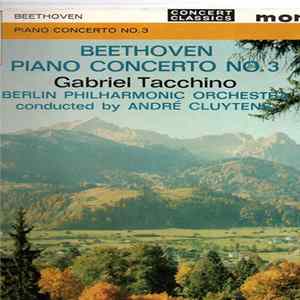 Beethoven / Gabriel Tacchino / André Cluytens / Berlin Philharmonic Orchestra - Beethoven Piano Concerto No. 3 FLAC