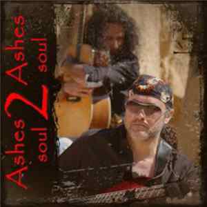 Ashes 2 Ashes - Soul 2 Soul FLAC