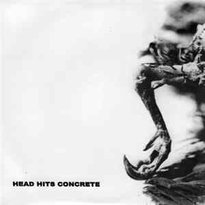 Head Hits Concrete / Bodies Lay Broken - Head Hits Concrete / Bodies Lay Broken FLAC