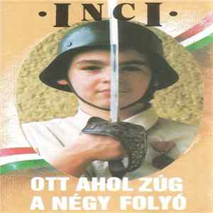 Inci - Ott Ahol Zúg A Négy Folyó FLAC