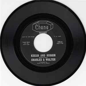 Charles And Walter - Kissin' And Huggin' FLAC