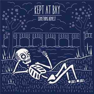 Kept at Bay - Something Honest FLAC