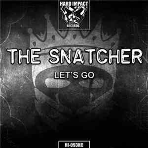 The Snatcher - Let's Go FLAC