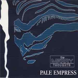 The Merry Thoughts - Pale Empress FLAC